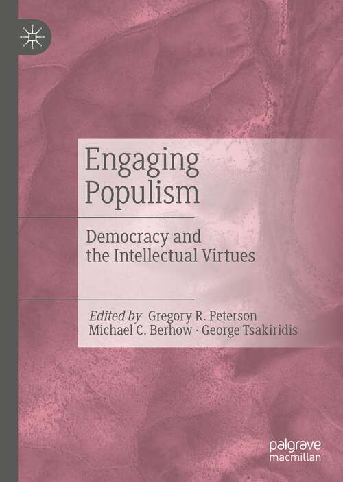 Book cover of Engaging Populism: Democracy and the Intellectual Virtues (1st ed. 2022)