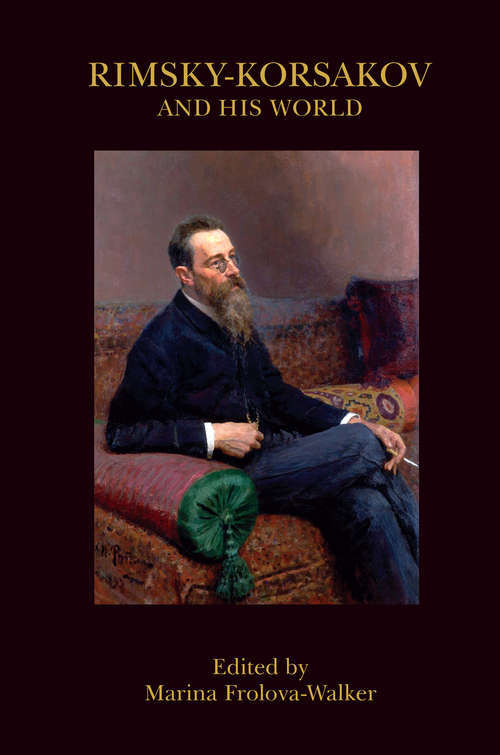 Book cover of Rimsky-Korsakov and His World: Not Assigned (The\bard Music Festival Ser. #43)
