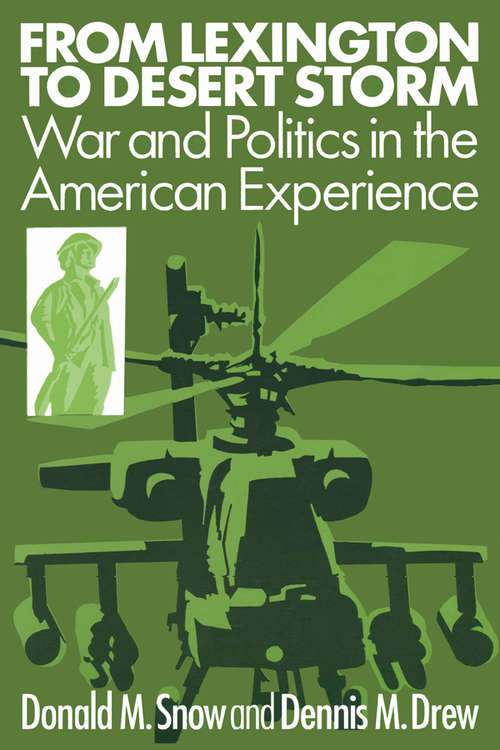 Book cover of From Lexington to Desert Storm: War and Politics in the American Experience (2)
