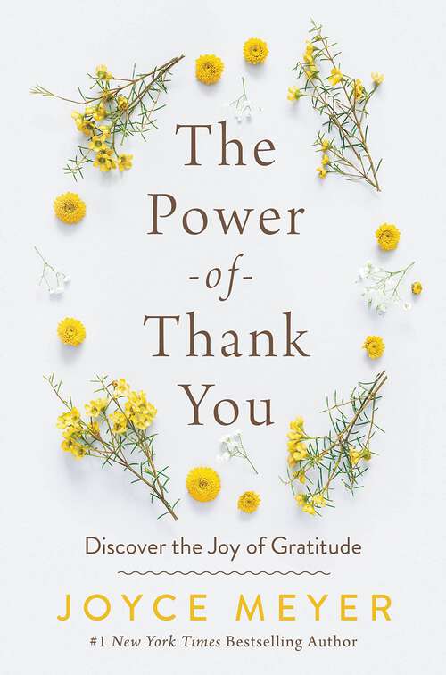 Book cover of The Power of Thank You: Discover the Joy of Gratitude