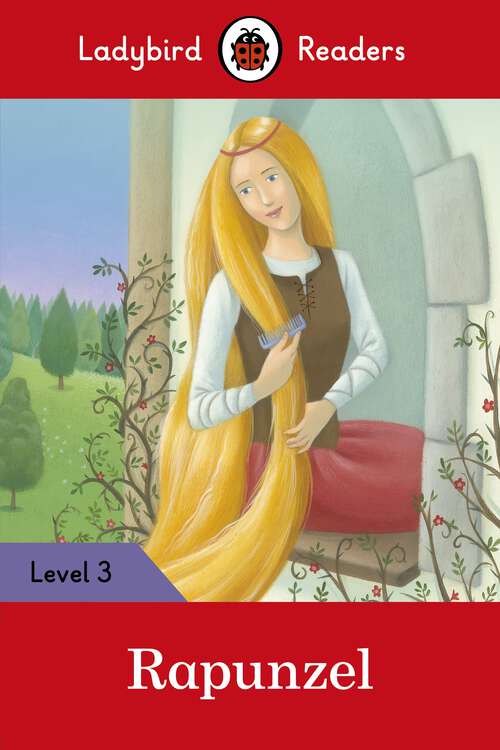 Book cover of Ladybird Readers Level 3 - Rapunzel (Ladybird Readers)