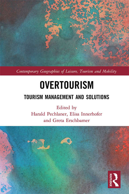 Book cover of Overtourism: Tourism Management and Solutions (Contemporary Geographies of Leisure, Tourism and Mobility)