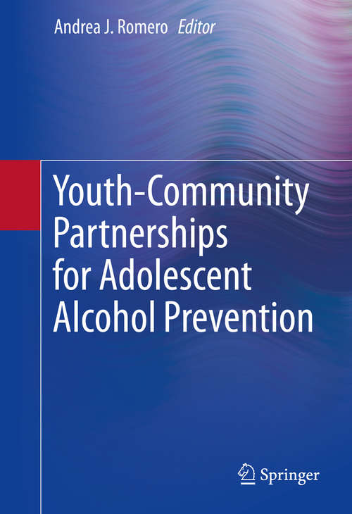 Book cover of Youth-Community Partnerships for Adolescent Alcohol Prevention (1st ed. 2016)