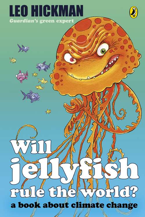 Book cover of Will Jellyfish Rule the World?: A Book About Climate Change