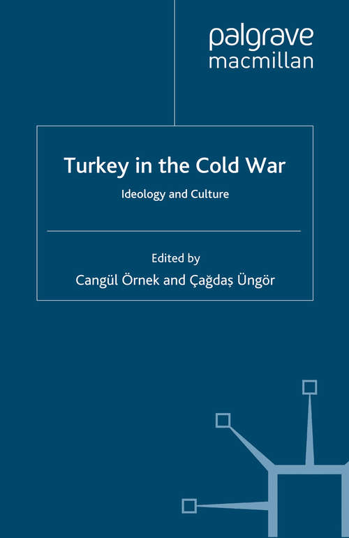 Book cover of Turkey in the Cold War: Ideology and Culture (2013)