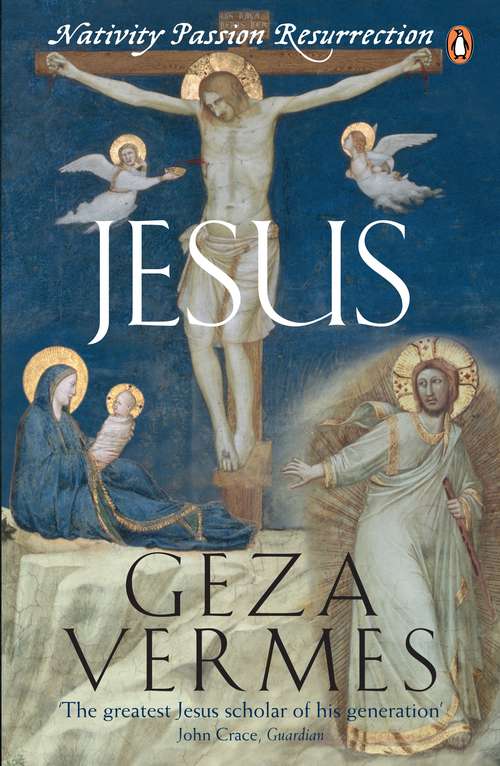 Book cover of Jesus: Nativity - Passion - Resurrection (Scm Classics Ser. #1)