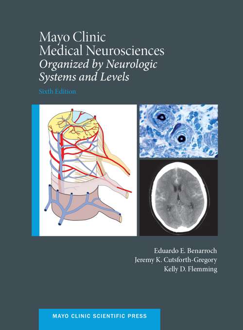 Book cover of Mayo Clinic Medical Neurosciences: Organized by Neurologic System and Level (Mayo Clinic Scientific Press)