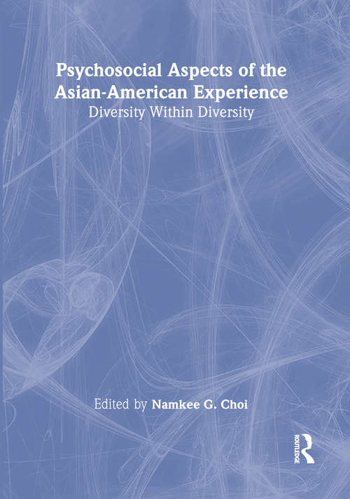 Book cover of Psychosocial Aspects of the Asian-American Experience: Diversity Within Diversity