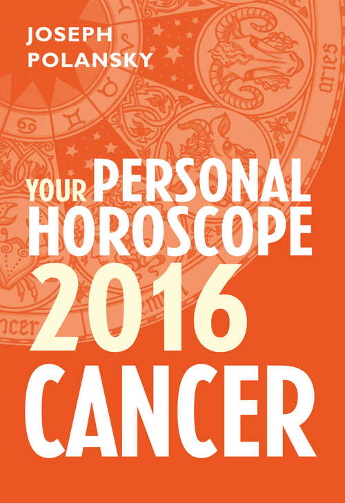 Book cover of Cancer 2016: Your Personal Horoscope (ePub edition)