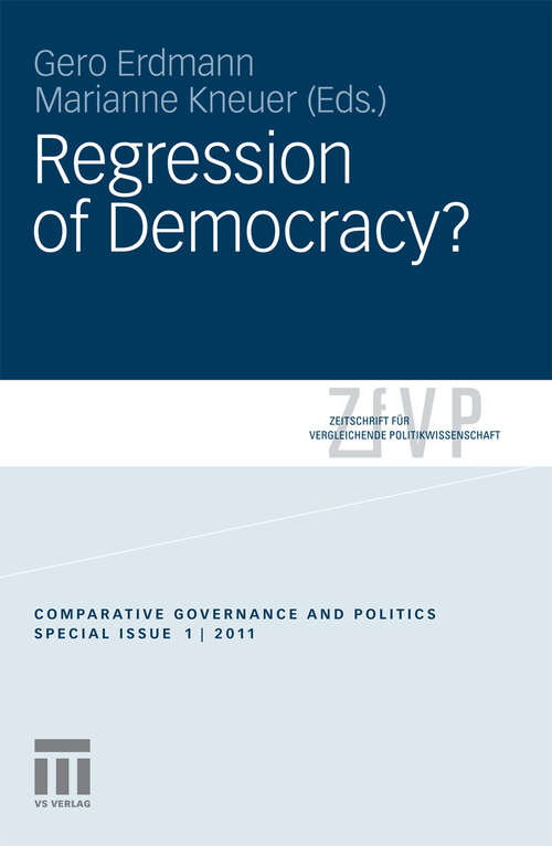 Book cover of Regression of Democracy? (2011) (Zeitschrift für Vergleichende Politikwissenschaft – Sonderhefte)