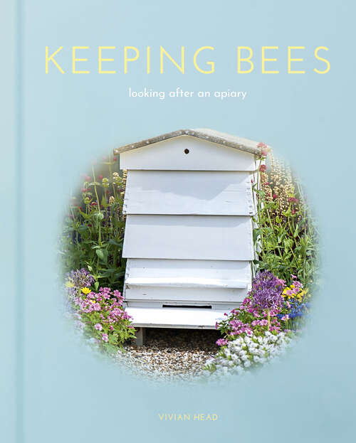 Book cover of Keeping Bees: Looking After an Apiary
