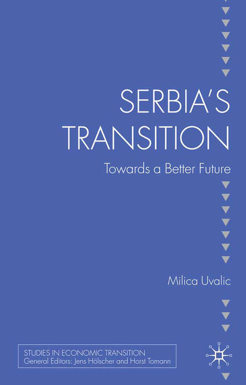 Book cover of Serbia’s Transition: Towards a Better Future (2010) (Studies in Economic Transition)