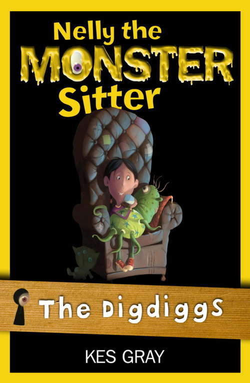 Book cover of The Digdiggs: Book 11 (Nelly the Monster Sitter #11)