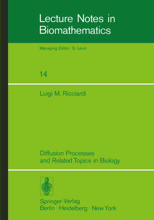 Book cover of Diffusion Processes and Related Topics in Biology (1977) (Lecture Notes in Biomathematics #14)