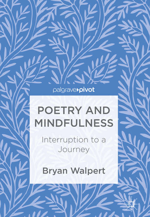 Book cover of Poetry and Mindfulness: Interruption to a Journey