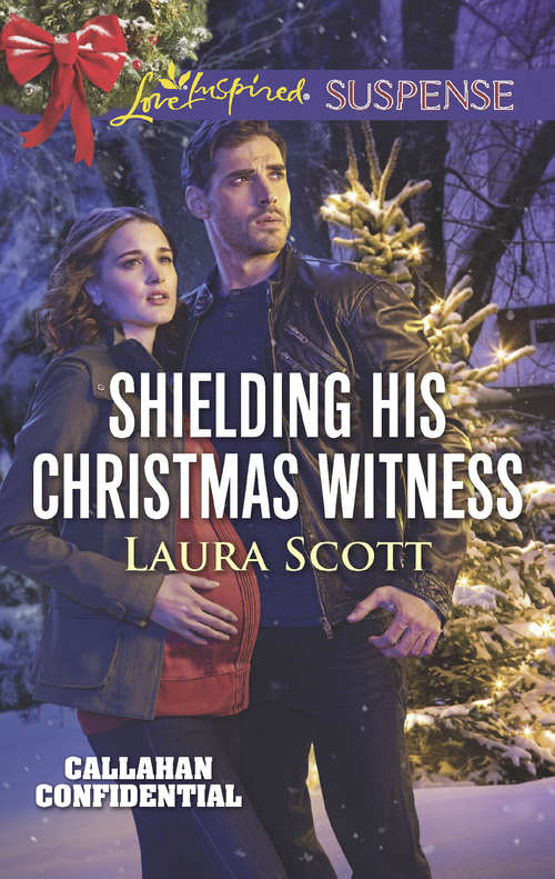 Book cover of Shielding His Christmas Witness: Shielding His Christmas Witness High Speed Holiday Silent Night Shadows (ePub edition) (Callahan Confidential #1)