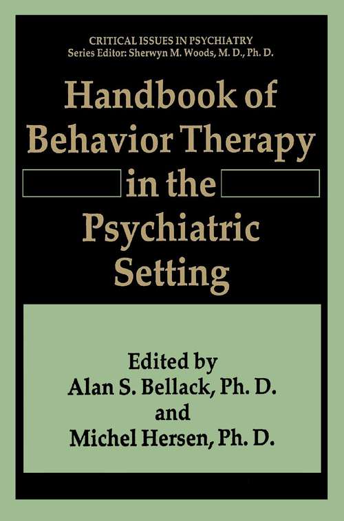 Book cover of Handbook of Behavior Therapy in the Psychiatric Setting (1993) (Critical Issues in Psychiatry)