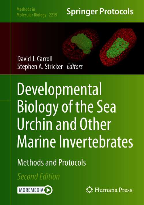 Book cover of Developmental Biology of the Sea Urchin and Other Marine Invertebrates: Methods and Protocols (2nd ed. 2021) (Methods in Molecular Biology #2219)