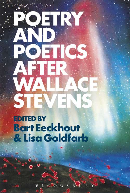 Book cover of Poetry and Poetics after Wallace Stevens