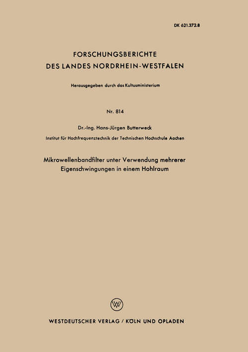 Book cover of Mikrowellenbandfilter unter Verwendung mehrerer Eigenschwingungen in einem Hohlraum (1960) (Forschungsberichte des Landes Nordrhein-Westfalen #814)
