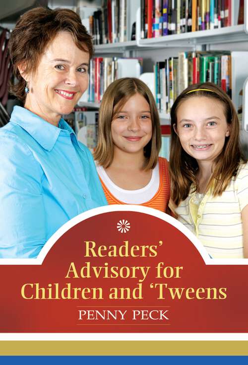 Book cover of Readers' Advisory for Children and 'Tweens