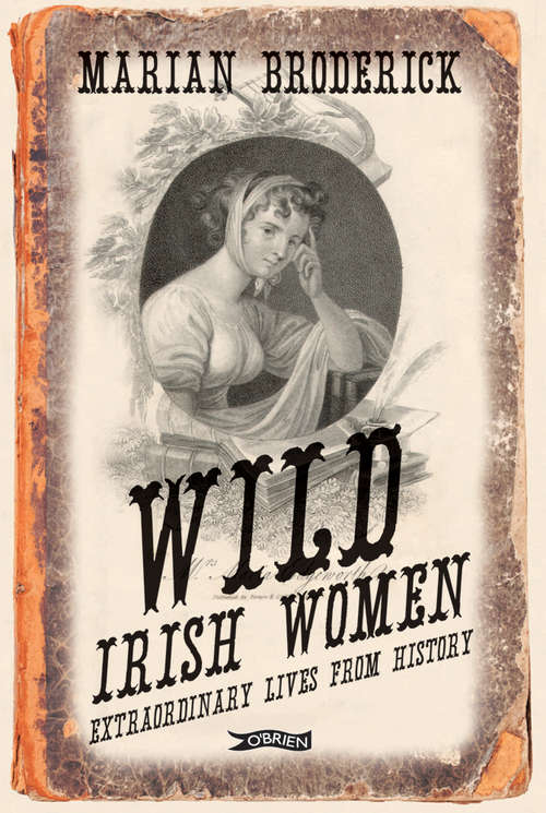 Book cover of Wild Irish Women: Extraordinary Lives from History (2)