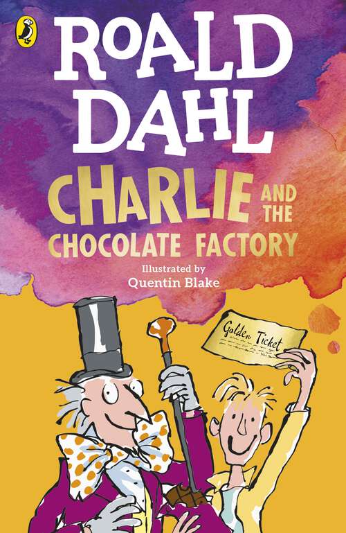 Book cover of Charlie and the Chocolate Factory: The Play (Charlie and the Chocolate Factory #1)