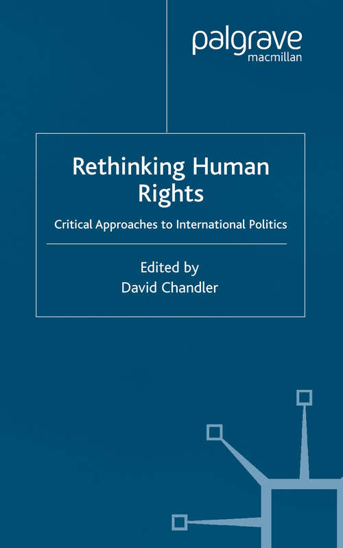 Book cover of Rethinking Human Rights: Critical Approaches to International Politics (2002)