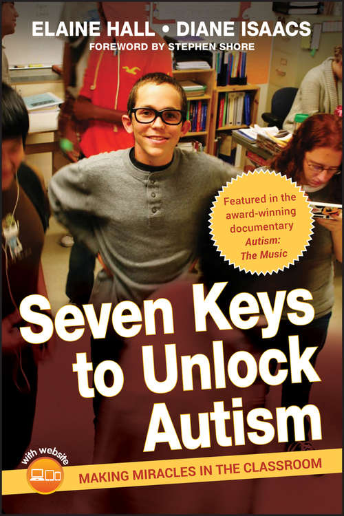Book cover of Seven Keys to Unlock Autism: Making Miracles in the Classroom