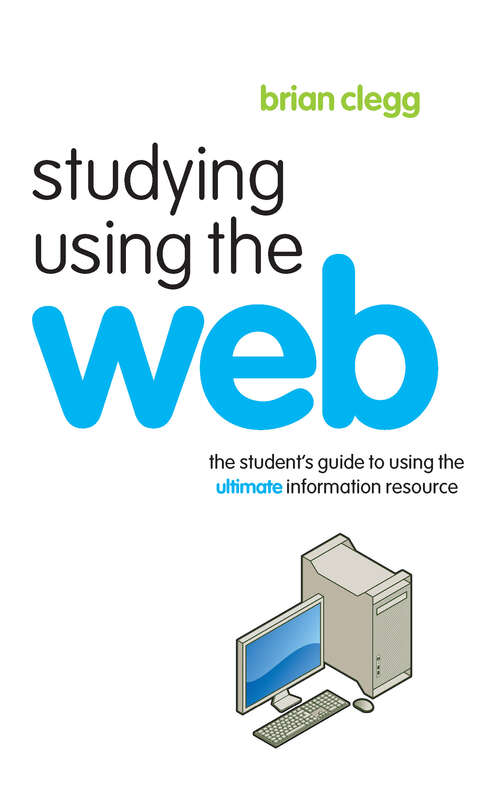 Book cover of Studying Using the Web: The Student's Guide to Using the Ultimate Information Resource