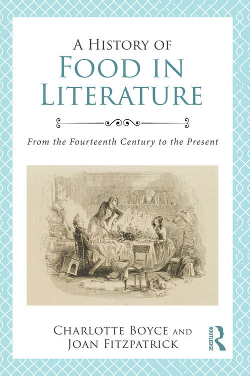 Book cover of A History of Food in Literature: From the Fourteenth Century to the Present