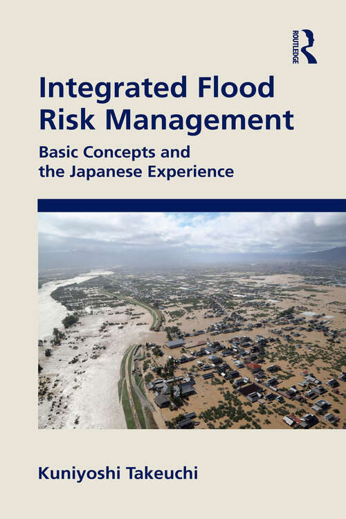 Book cover of Integrated Flood Risk Management: Basic Concepts and the Japanese Experience