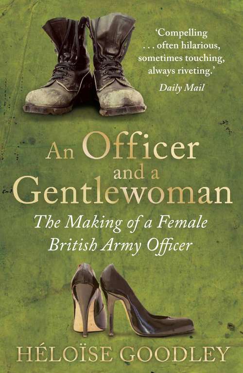 Book cover of An Officer and a Gentlewoman: The Making of a Female British Army Officer