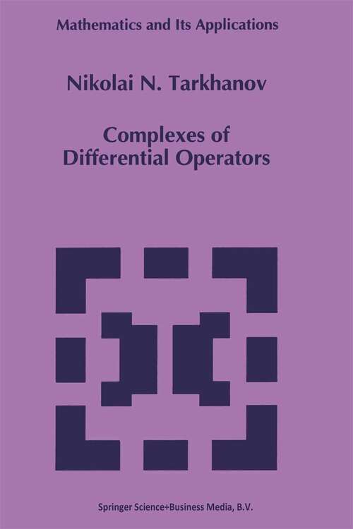 Book cover of Complexes of Differential Operators (1995) (Mathematics and Its Applications #340)