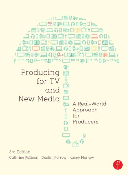 Book cover of Producing for TV and New Media: A Real-World Approach for Producers (3)