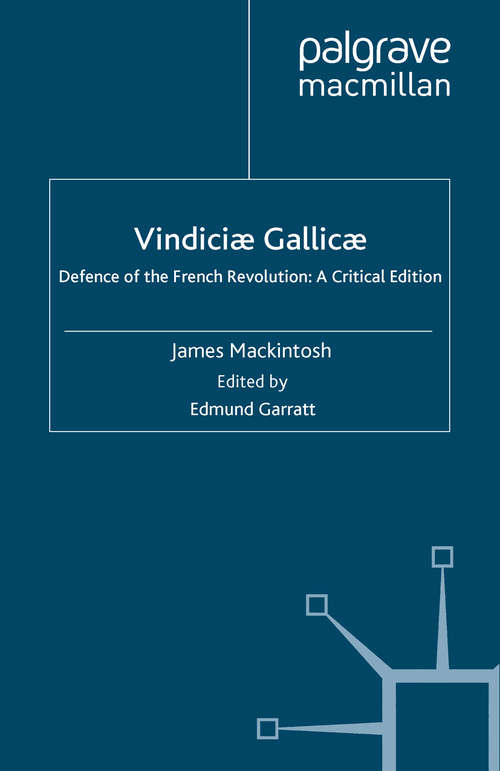 Book cover of Vindiciæ Gallicæ: Defence of the French Revolution: A Critical Edition (2008) (Studies in Modern History)