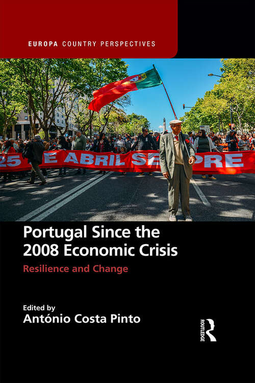 Book cover of Portugal Since the 2008 Economic Crisis: Resilience and Change (Europa Country Perspectives)