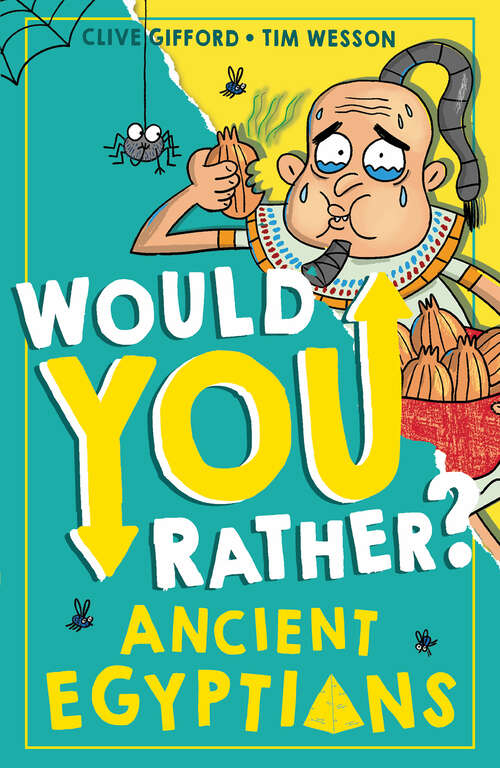 Book cover of Ancient Egyptians (Would You Rather?)