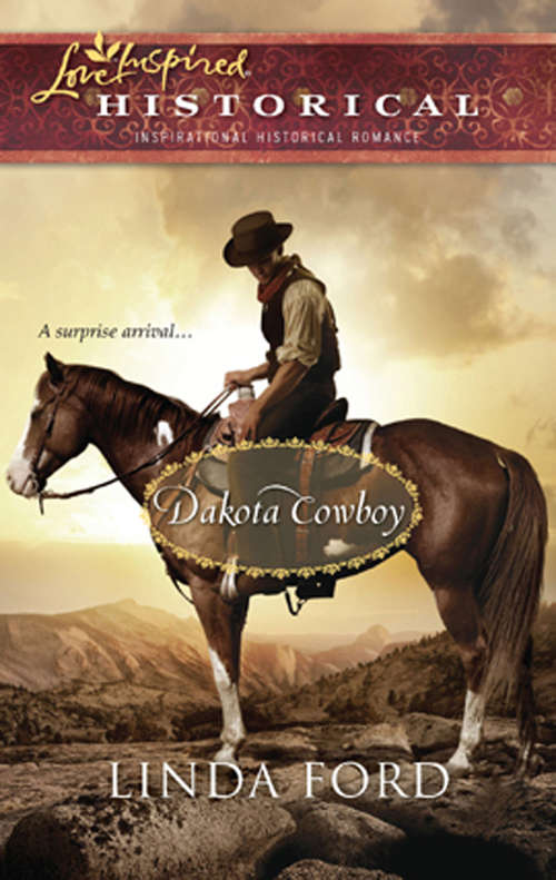Book cover of Dakota Cowboy: Dakota Child Dakota Cowboy Dakota Father (ePub First edition) (Mills And Boon Love Inspired Ser.)