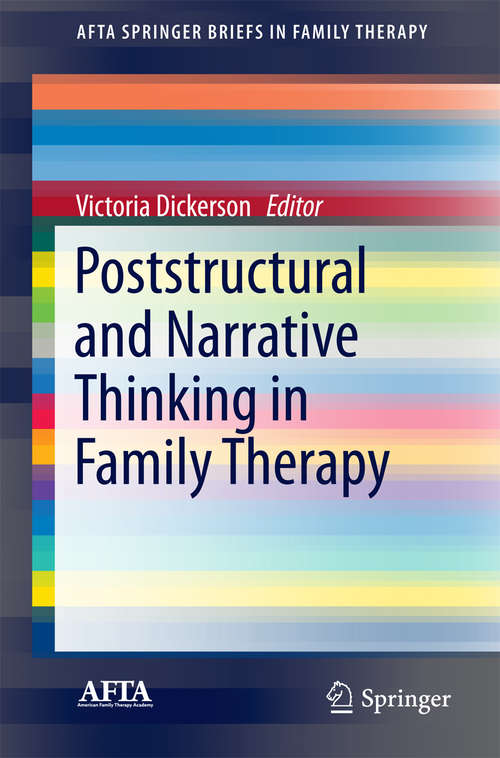 Book cover of Poststructural and Narrative Thinking in Family Therapy (1st ed. 2016) (AFTA SpringerBriefs in Family Therapy)