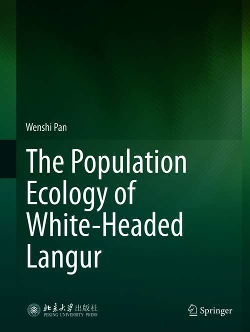 Book cover of The Population Ecology of White-Headed Langur (1st ed. 2021)