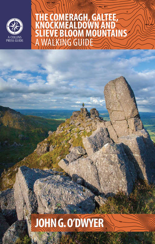 Book cover of The Comeragh, Galtee, Knockmealdown & Slieve Bloom Mountains: A Walking Guide