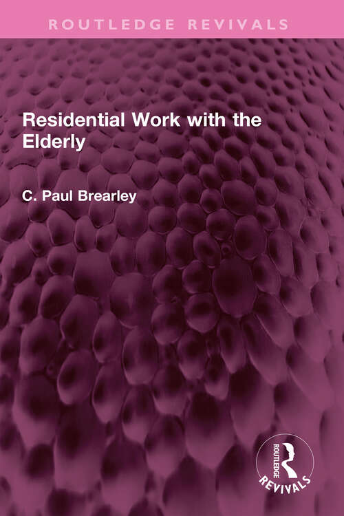 Book cover of Residential Work with the Elderly (Routledge Revivals)