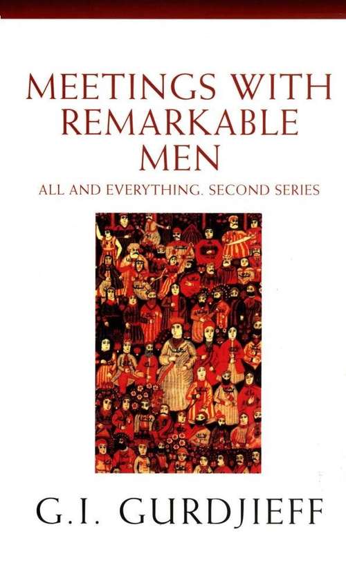 Book cover of Meetings with Remarkable Men: All And Everything, 2nd Series (All And Everything Ser.)