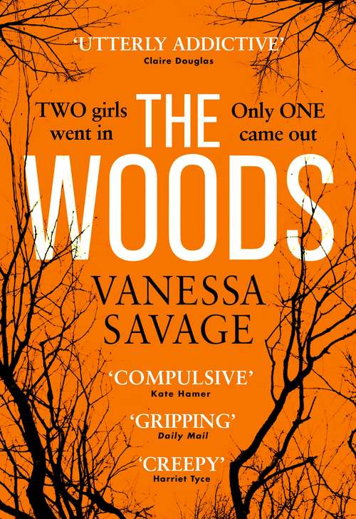 Book cover of The Woods: Two girls went in. But only one came out. (The Books of Babel)