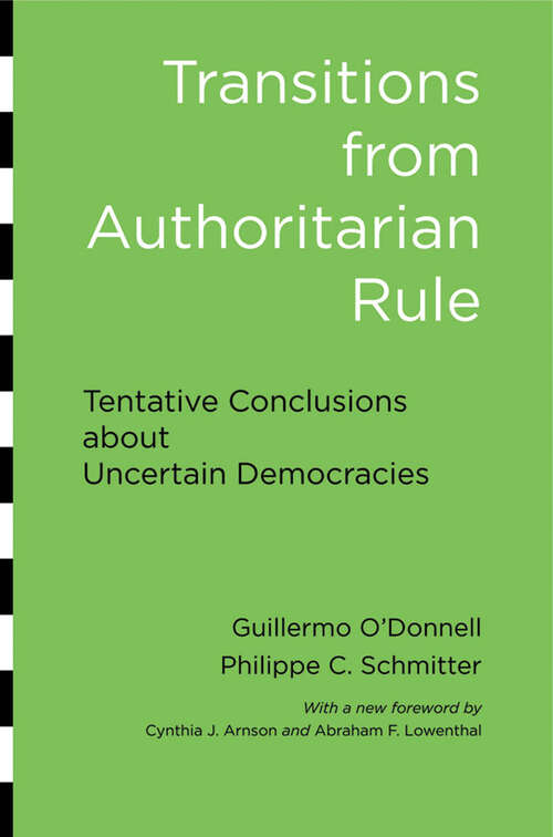 Book cover of Transitions from Authoritarian Rule: Tentative Conclusions about Uncertain Democracies
