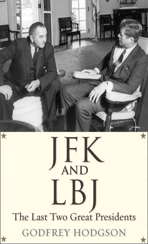 Book cover of JFK and LBJ: The Last Two Great Presidents