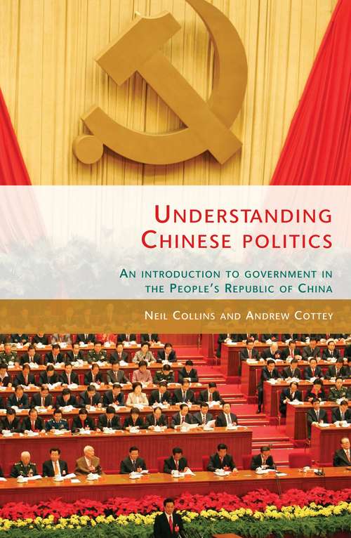 Book cover of Understanding Chinese politics: An introduction to government in the People's Republic of China