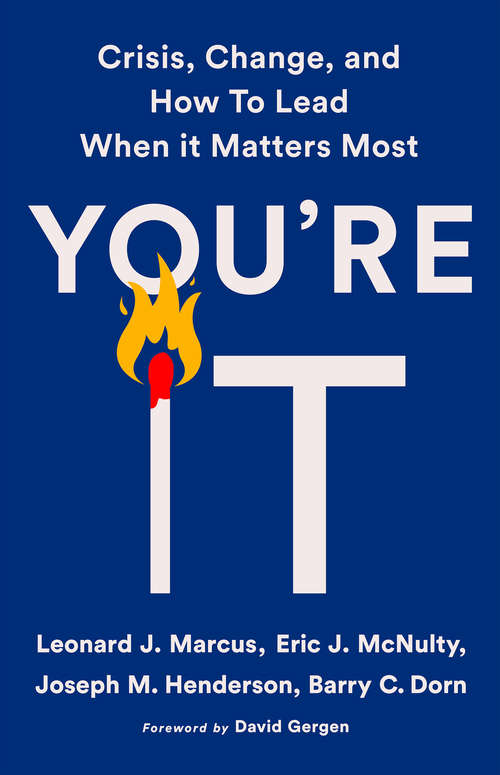 Book cover of You're It: Crisis, Change, and How to Lead When It Matters Most