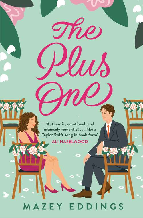 Book cover of The Plus One: The next sparkling & swoony enemies-to-lovers rom-com from the author of the TikTok-hit, A Brush with Love!